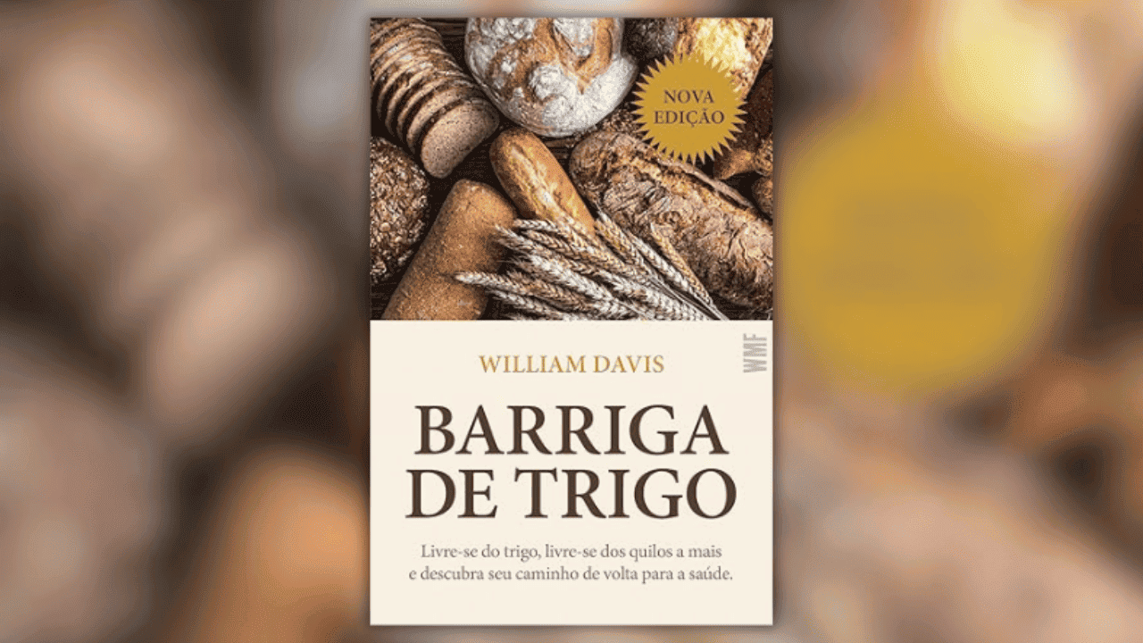 Barriga de Trigo Resumo O Vilão do Emagrecimento Que Poucos Conhecem